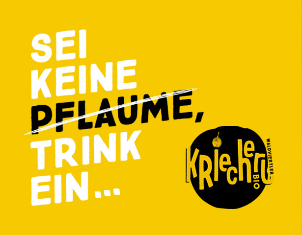 Slogan-Sei-keine-Pflaume-trink-ein-Kriecherl